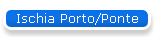 Ischia Porto/Ponte